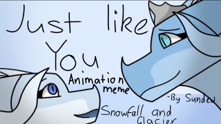 Just Like You  WoF PMV Animation Meme  Snowfall amp Glacier [upl. by Yule]