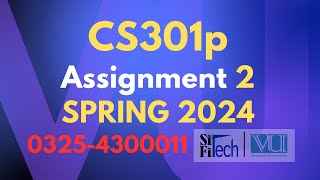 CS301p assignment 2 solution 2024  CS301p assignment 2 Spring 2024 [upl. by Brenden]