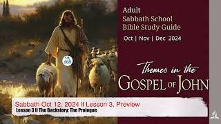 Sabbath Oct 12 2024 ll Lesson 3 Preview [upl. by Basham]