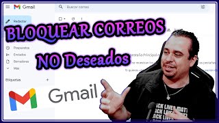 Cómo DEJAR de Recibir CORREOS NO Deseados en Gmail 2023 Bloquear y cancelar suscripción [upl. by Moulden]