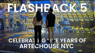 FLASHBACK 5 at ARTECHOUSE NYC [upl. by Eimmot]