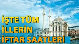 İftar Saatleri 2021 İl İl Ramazan İmsakiyesi [upl. by Anneh769]