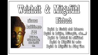 Weisheit amp Mitgefühl  Die Grundprinzipien des Buddhismus  Hörbuch [upl. by Bernardine442]