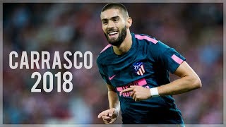 Yannick Carrasco 2018  Dribbling Skills Goals amp Assists  HD [upl. by Qulllon]