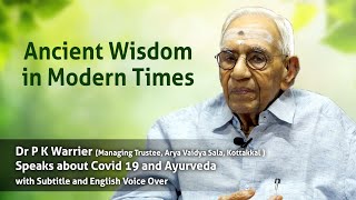 Dr P K Warrier speaks about COVID 19 and Ayurveda [upl. by Iteerp]