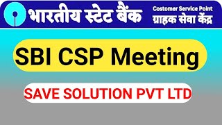 SBI CSP MEETING by SAVE SOLUTION PVT LTD [upl. by Sorilda711]