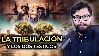 24 Los DOS TESTIGOS del Apocalipsis y la TRIBULACIÓN  Señales de los tiempos del fin [upl. by Arianna81]