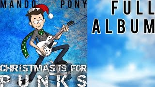 Christmas Is For Punks ► FULL CHRISTMAS ALBUM by MandoPony [upl. by Kenward]