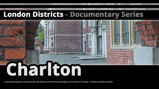 London Districts Charlton Documentary [upl. by Ayalahs]