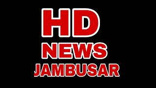 HD NEWS jambusar is live [upl. by Cyrillus]