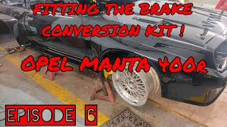 quotOPEL MANTA 400 RESTORATION PROJECTquot Episode 6 Fitting the brake conversion kit [upl. by Anemolif]