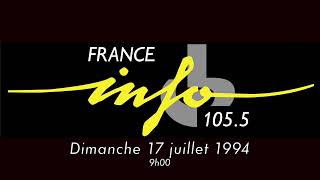 FRANCE INFO 17 juillet 1994 09h00 audio [upl. by Foscalina]