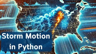 MetPy Mondays 317  Corfidi Storm Motion Calculations in Python [upl. by Niotna]