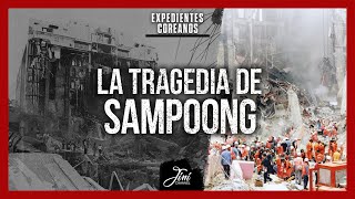 🔍 Memorias de una tragedia – EL DERRUMBE DE LOS ALMACENES SAMPOONG  Expedientes Coreanos [upl. by Afaw]