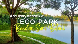 Apa Yang Menarik Di Eco Park Bandar Seri Botani Ipoh Perak Malaysia 🇲🇾 [upl. by Enilraep]