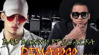 El Alfa Ft Bad Bunny  Demagogo  Tiraera Pal Mayor Dembow Nuevo 2017 [upl. by Nnylharas]