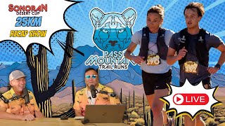 2024 Pass Mountain 25K Race Recap  Sonoran Desert Cup Recap Show [upl. by Irene]