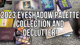 2023 EYESHADOW PALETTE COLLECTION amp DECLUTTER [upl. by Llewxam31]