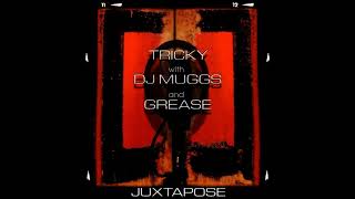 TRICKY With DJ MUGGS And GREASE – JUXTAPOSE 1999  3 Contradictive [upl. by Olrac526]