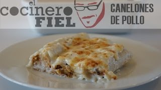 EL COCINERO FIEL 518 CANELONES DE POLLO [upl. by Geiss]