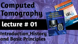 Computed tomographylecture01introductionhistory and basic principlesCTRadiologyCt made easy [upl. by Merry]