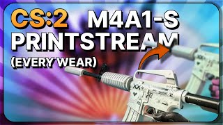 CS2 Inspect  M4A1S Printstream Every Wear [upl. by Jonell]