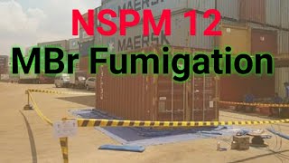 NSPM 12  MBr Fumigation Process  MBr QA [upl. by Auqkinahs]