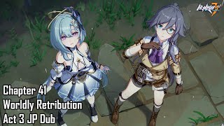 Honkai Impact 3rd Chapter 41 Worldly Retribution Act 3 Full CG JP Dub [upl. by Nylinnej]