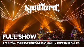 Spafford  11824  Thunderbird Music Hall  Pittsburgh PA FULL SHOW [upl. by Briana615]