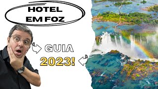 Guia qual hotel em Foz do Iguaçu escolher em 2023 [upl. by Eolande46]