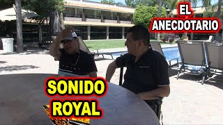 EL ANECDOTARIO CON SONIDO ROYAL [upl. by Eile]