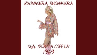 Buonasera buonasera Sigla TV quotDoppia Coppiaquot 1969 [upl. by Nahtanohj297]