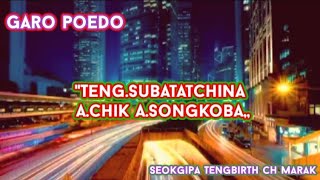 quotTengsubatatchina Achik AsongkobaGaro poedo Seokgipa tengbirth ch Marak📝✍️ [upl. by Larok543]