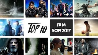 I TOP10 Film di Fantascienza più attesi del 2017 [upl. by Cadmann823]