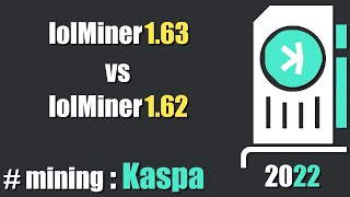 QUICK LOOK lolMiner 163 vs lolMiner 162  efficiency boost mining Kaspa [upl. by Zsa Zsa703]