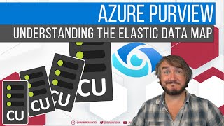 Azure Purview  Understanding the Elastic Data Map [upl. by Edith839]