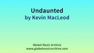 Undaunted by Kevin MacLeod 1 HOUR [upl. by Melise]