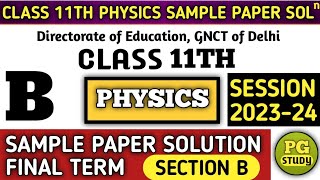 PHYSICS SAMPLE PAPER SOLUTION CLASS 11TH  Question no 17 to 21  FINAL term exam 2024  Section B [upl. by Ahsakal425]