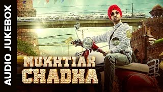 Mukhtiar Chadha  Audio Jukebox  Full Songs [upl. by Ahsot]