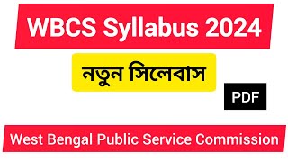 WBCS New Syllabus Published by Kolkata Gazette  WBCS Syllabus 2024  WBCS 2024 Syllabus [upl. by Yenaffit996]