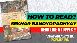 How to read Sekhar Bandyopadhyay for UPSC History Optional Modern India  by Vikas Ahlawat Sir [upl. by Aaron]