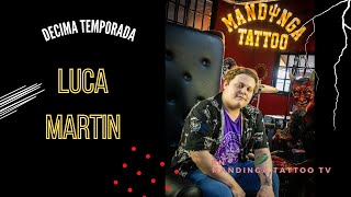 LUCA MARTIN quiere unirse a Mandinga Tattoo  Capitul 3 Temporada 10 [upl. by Cris]