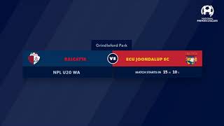 NPL WA U20 Rd 10 Balcatta FC vs ECU Joondalup SC [upl. by Irianat388]