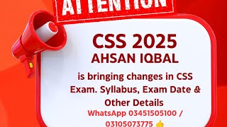 Ahsan Iqbal is Bringing New Changes in CSS 2025  CSS New Syllabus  Exam Date amp Guesses 03451505100 [upl. by Aztilay]