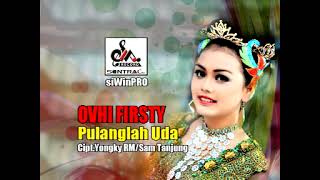 Ovhi Firsty  Pulanglah Uda [upl. by Ecitnirp]