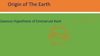 Origin of The Earth Gaseous hypothesis of Emmanuel Kant By Dr Alok Srivastava [upl. by Nyssa]