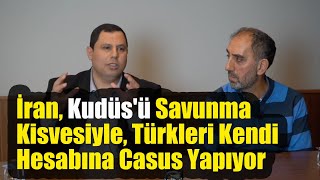 İran İstihbaratı Kudüsü Savunma Kisvesiyle Türkleri Kendi Hesabına Casus Yapıyor Dublaj [upl. by Rednaeel]