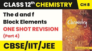 The d and f Block Elements Full Chapter  Class 12 Chemistry Chapter 8 One Shot Revision 202223 [upl. by Glinys661]