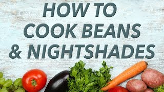 How to cook beans and nightshades and shield yourself from lectins too [upl. by Ayortal]