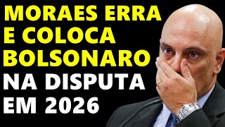 MORAES ERRA FEIO E PLANO DE GOLPE AJUDA JAIR BOLSONARO A CONCORRER EM 2026 CONTRA LULA [upl. by Anailli106]